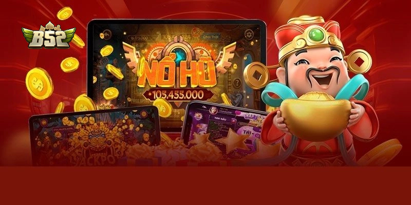 Nổ hũ tài lộc B52club - Hồi hộp từng phút giây