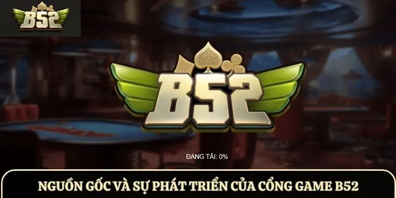 B52Club tự hào khẳng định vị thế là một trong số những cổng game hàng đầu thế giới