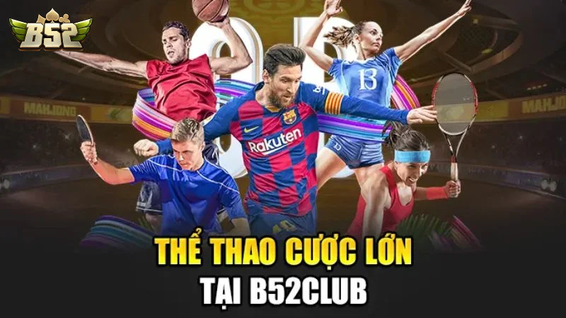 Theo dõi thể thao trực tuyến tại B52 Club